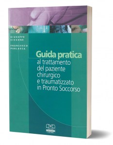 Guida pratica al trattamento del paziente chirurgico e traumatizzato in Pronto Soccorso